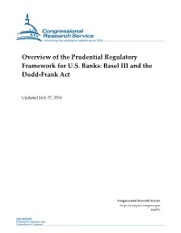 Overview of the Prudential Regulatory Framework for U.S. Banks: Basel III and the Dodd-Frank Act