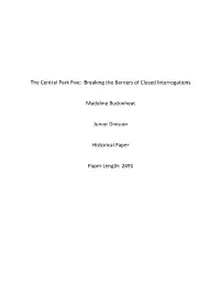 The Central Park Five: Breaking the Barriers of Closed Interrogations