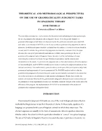 Theoretical and Methodological Perspectives on the Use of Grammaticality Judgment Tasks in Linguistic Theory