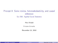 Precept 8: Some Review, Heteroskedasticity, and Causal Inference Soc 500: Applied Social Statistics