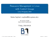 Cgroups? Why Use Cgroups? How Is Cgroups Implemented? Subsystems Cgroup ﬁlesystem Cgroup Hierarchy