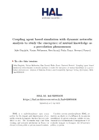 Coupling Agent Based Simulation with Dynamic Networks Analysis to Study