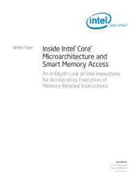 Inside Intel® Core™ Microarchitecture and Smart Memory Access an In-Depth Look at Intel Innovations for Accelerating Execution of Memory-Related Instructions