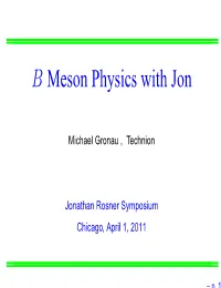 B Meson Physics with Jon