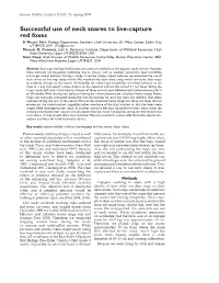 Successful Use of Neck Snares to Live-Capture Red Foxes S