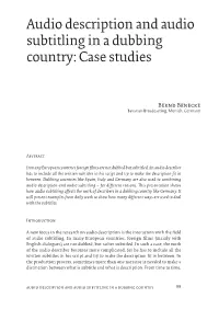 Audio Description and Audio Subtitling in a Dubbing Country: Case Studies