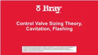 Control Valve Sizing Theory, Cavitation, Flashing Noise, Flashing and Cavitation Valve Pressure Recovery Factor