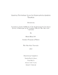 Quantum Fluctuations Across the Superconductor-Insulator Transition