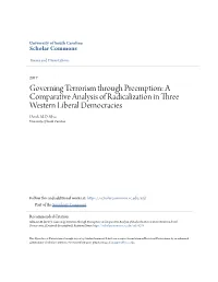 Governing Terrorism Through Preemption: a Comparative Analysis of Radicalization in Three Western Liberal Democracies Derek M.D