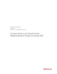 A Case Study in an Oracle Forms Redevelopment Project to Oracle ADF