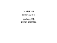 MATH 304 Linear Algebra Lecture 24: Scalar Product. Vectors: Geometric Approach