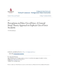 Perceptions on Police Use of Force: a General Strain Theory Approach to Explicate Use of Force Incidents Clint Edward Apaza