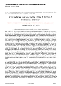 Civil Defence Planning in the 1960S & 1970S: a Propaganda Exercise?
