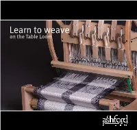 Learn to Weave on the Table Loom Welcome to the Wonderful World of Weaving