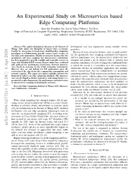 An Experimental Study on Microservices Based Edge Computing Platforms Qian Qu, Ronghua Xu, Seyed Yahya Nikouei, Yu Chen Dept