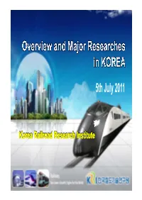 Korea Railroad Research Institute I OVERVIEW of KRRI