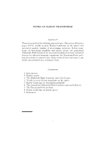 NOTES on RADON TRANSFORMS Abstract These Notes Include the Following Selected Topics: Discussion of Radon's Paper (1917); Tota