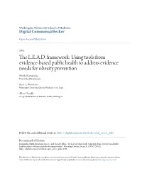 The L.E.A.D. Framework: Using Tools from Evidence-Based Public Health to Address Evidence Needs for Obesity Prevention Shiriki Kumanyika University of Pennsylvania