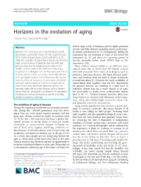 Horizons in the Evolution of Aging Thomas Flatt1 and Linda Partridge2,3*