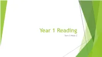 Reading and Phonics Term 5 Week 2
