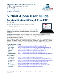 Virtual Alpha User Guide for Avanti, Avantiflex, & Freeaxp 05-JAN-2018 Version 3.0: This Manual Covers All Releases of Avanti™, Avantiflex™ and Freeaxp™