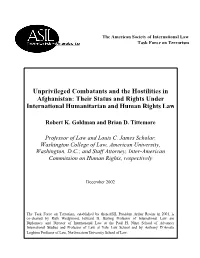 Unprivileged Combatants and the Hostilities in Afghanistan: Their Status and Rights Under