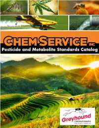 Pesticide and Metabolite Standards Catalog Table of Contents GENERAL INFORMATION