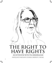 The Right to Have Rights an Interview with Peg Birmingham Professor of Philosophy at Depaul University, Chicago 64 Artikkel Samtale & Kritikk Spalter Brev