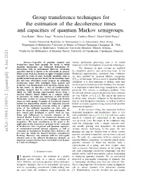 Group Transference Techniques for the Estimation of the Decoherence Times and Capacities of Quantum Markov Semigroups