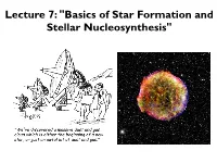 Lecture 7: "Basics of Star Formation and Stellar Nucleosynthesis" Outline