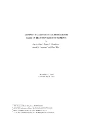 ASYMPTOTIC ANALYSIS of TAIL PROBABILITIES BASED on the COMPUTATION of MOMENTS by Joseph Abate,1 Gagan L