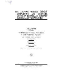 The Aol/Time Warner Merger: Competition and Consumer Choice in Broadband Internet Services and Technologies
