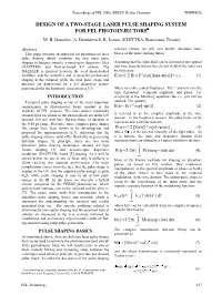 Design of a Two-Stage Laser Pulse Shaping System for Fel Photoinjectors∗