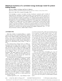 Statistical Mechanics of a Correlated Energy Landscape Model for Protein Folding Funnels Steven S
