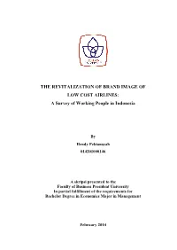 THE REVITALIZATION of BRAND IMAGE of LOW COST AIRLINES: a Survey of Working People in Indonesia