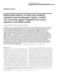Antimicrobial Potency of Single and Combined Mupirocin and Monoterpenes, Thymol, Menthol and 1,8-Cineole Against Staphylococcus Aureus Planktonic and Bioﬁlm Growth