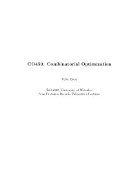 CO450: Combinatorial Optimization