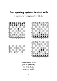 Four Opening Systems to Start with a Repertoire for Young Players from 8 to 80