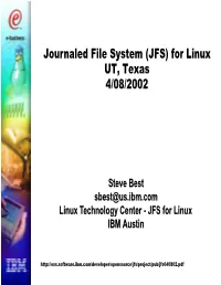 Journaled File System (JFS) for Linux UT, Texas 4/08/2002