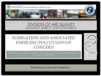 Fumigation and Associated Emerging Pollutants of Concern