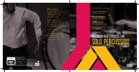Solo Percussion Is Published Ralph Shapey by Theodore Presser; All Other Soli for Solo Percussion