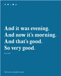 And It Was Evening. and Now It's Morning. and That's Good. So Very