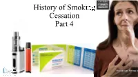 History of Smoking Cessation Part 4 Innovations, Support for Smokers Seeking to Quit, and Back to the Future