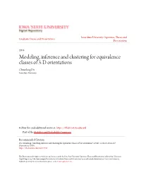 Modeling, Inference and Clustering for Equivalence Classes of 3-D Orientations Chuanlong Du Iowa State University
