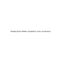 Reading Ovid's Medea: Complexity, Unity, and Humour