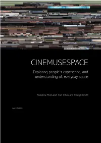 CINEMUSESPACE Exploring People’S Experience, and Understanding Of, Everyday Space