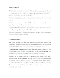 Elasticity of Demand • Price Elasticity Measures the Responsiveness Of