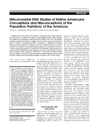 Mitochondrial DNA Studies of Native Americans: Conceptions and Misconceptions of the Population Prehistory of the Americas JASON A
