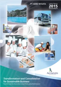 Komitmen Kuat Terhadap Implementasi GCG Membawa Aerowisata Menjadi Salah Satu Perusahaan Yang Terkemuka Dan Profesional