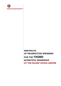 ABSTRACTS of PROSPECTIVE SPEAKERS for the THIRD SCIENTIFIC WORKSHOP of the MOUNT ATHOS CENTER Contents